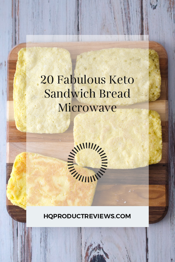20 Fabulous Keto Sandwich Bread Microwave Best Product Reviews
